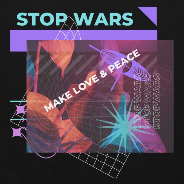 Custom Made Hoodie – Stop Wars, Make Love & Peace Unisex Hoodie - Image 11