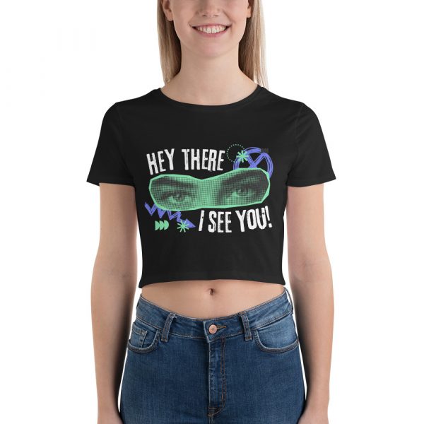 "Hey There I See You"  Women’s Crop Tee - Image 2