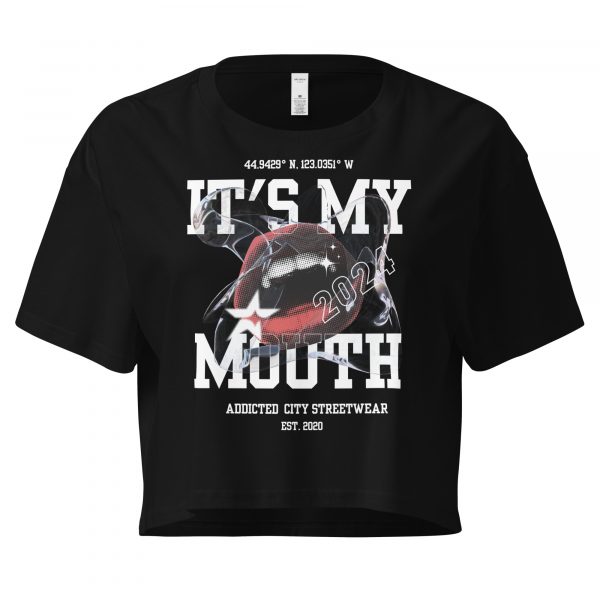 "It's My Mouth" Crop Top – Bold, Fun, and Unapologetic Streetwear