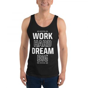 Work Hard Dream Big Men's Tank Top
