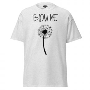 Blow Me T-Shirt