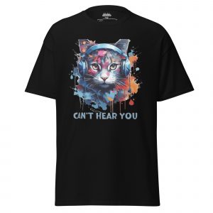 Can't Hear You Cat Black T-Shirt