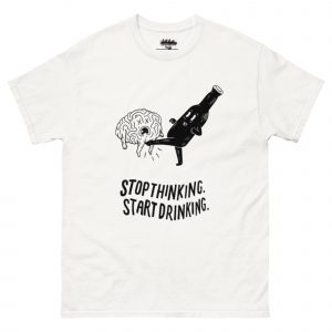 Start Drinkin' T-Shirt