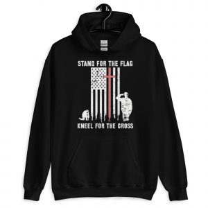 "Stand for the Flag, Kneel for the Cross" Unisex Black Hoodie