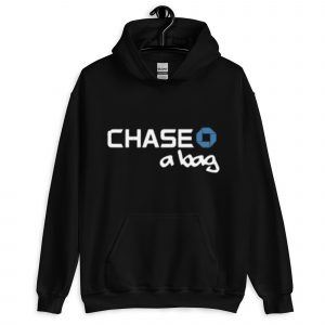 Chase a Bag Hoodie