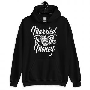 Married to the Money Hoodie