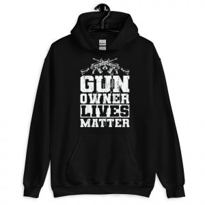 Gun Owner Lives Matter Hoodie