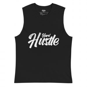 Hustle Hard Muscle Shirt