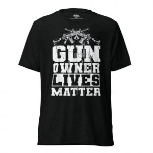 Gun Owner Lives Matter Black T-Shirt