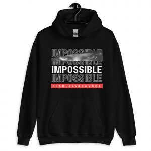 Addicted City Black "Impossible" Hoodie – Fearless & Savage Streetwear